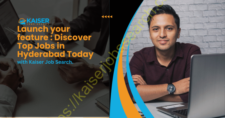 Jobs in Hyderabad: Banking and More with Kaiser Job Search